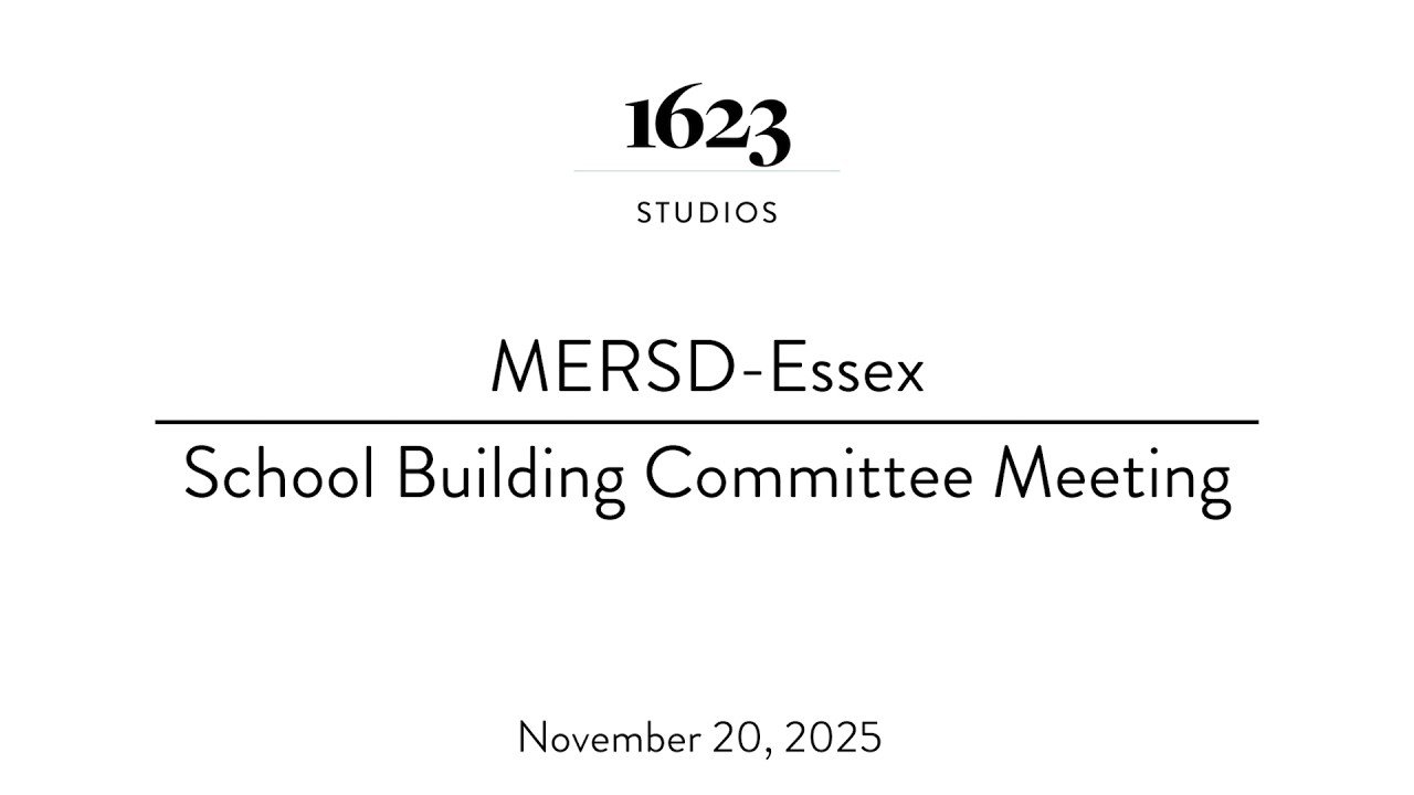 Essex School Building Committee Meeting | November 20, 2025