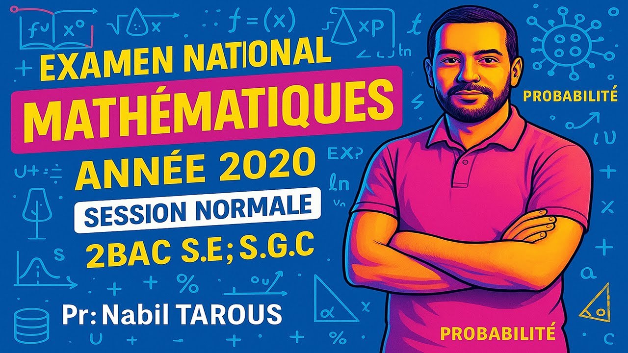 🧠 Examen National 2020 📘 Mathématiques 🧮 | Session Rattrapage 🎯 2BAC S.E - S.G.C 📊 Corrigé Complet 🔍