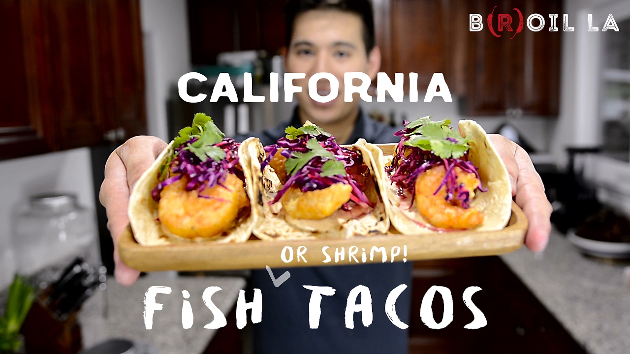 California Fish (or Shrimp!) Tacos B(R)OIL LA - Episode 9