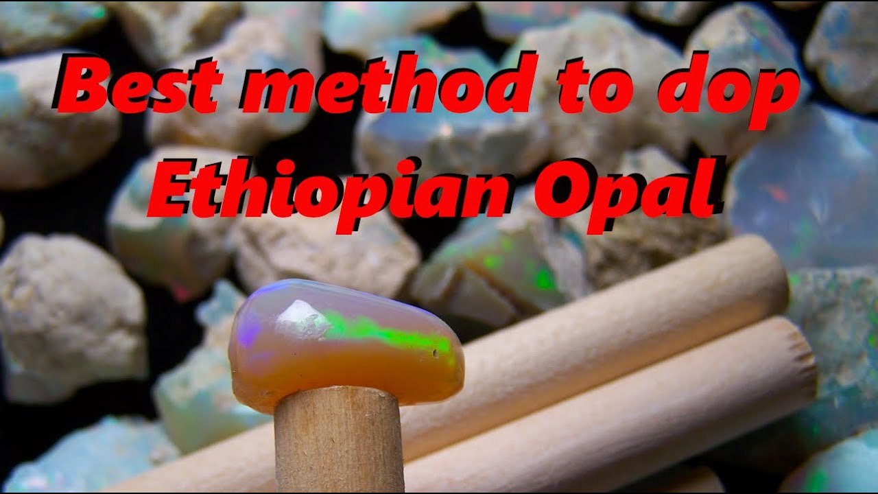 Best Method To Dop Ethiopian Opal Rough Gemstone Cabochon Learn Lapidary Tools Doping Stick