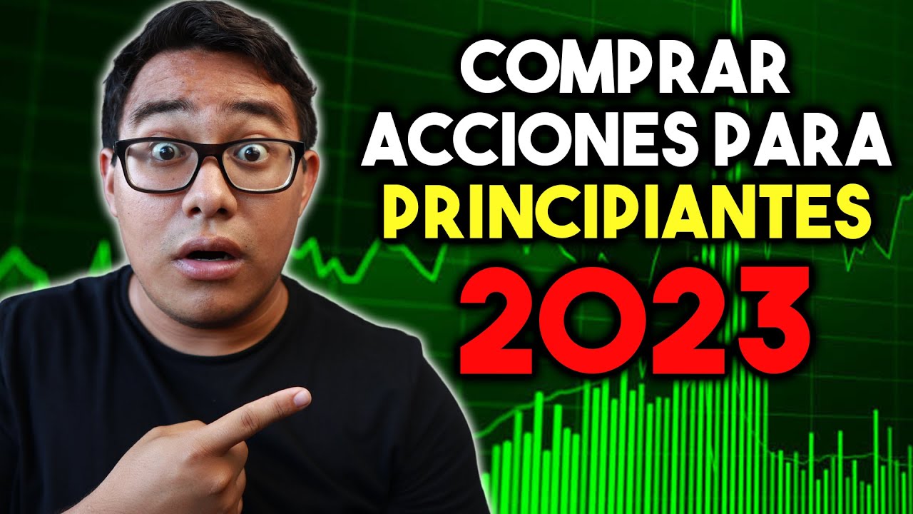 C&oacute;mo invertir en la Bolsa de Valores para Principiantes en el 2023