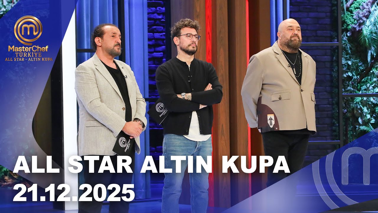 MasterChef Türkiye All Star Altın Kupa | 21.12.2025 @masterchefturkiye