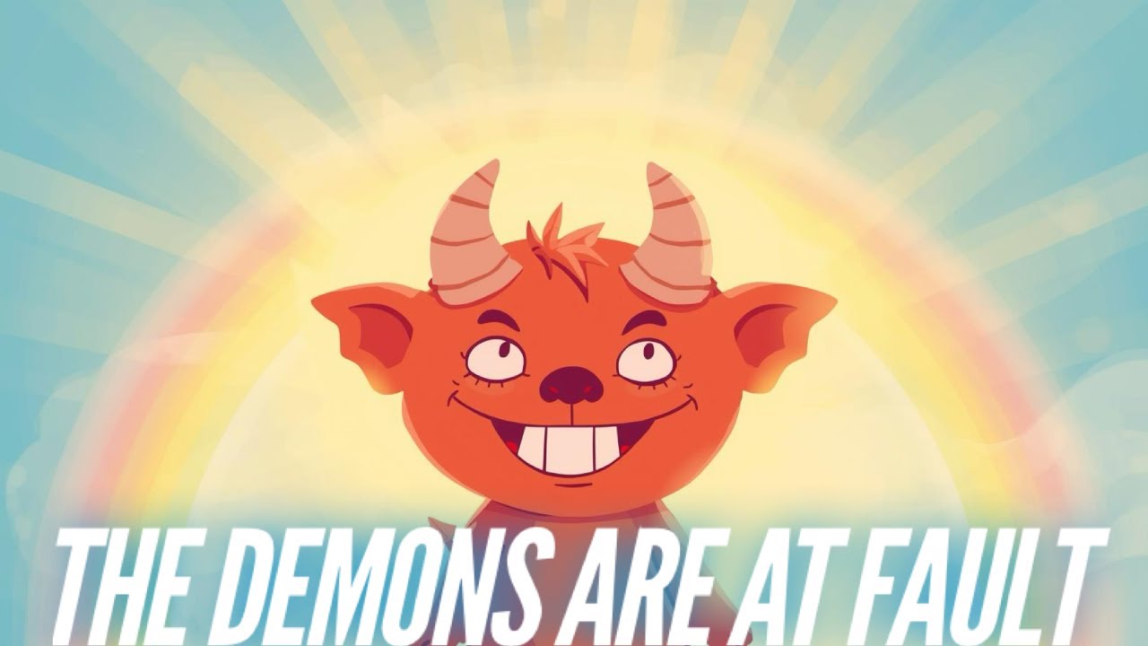 THE DEMONS ARE AT FAULT