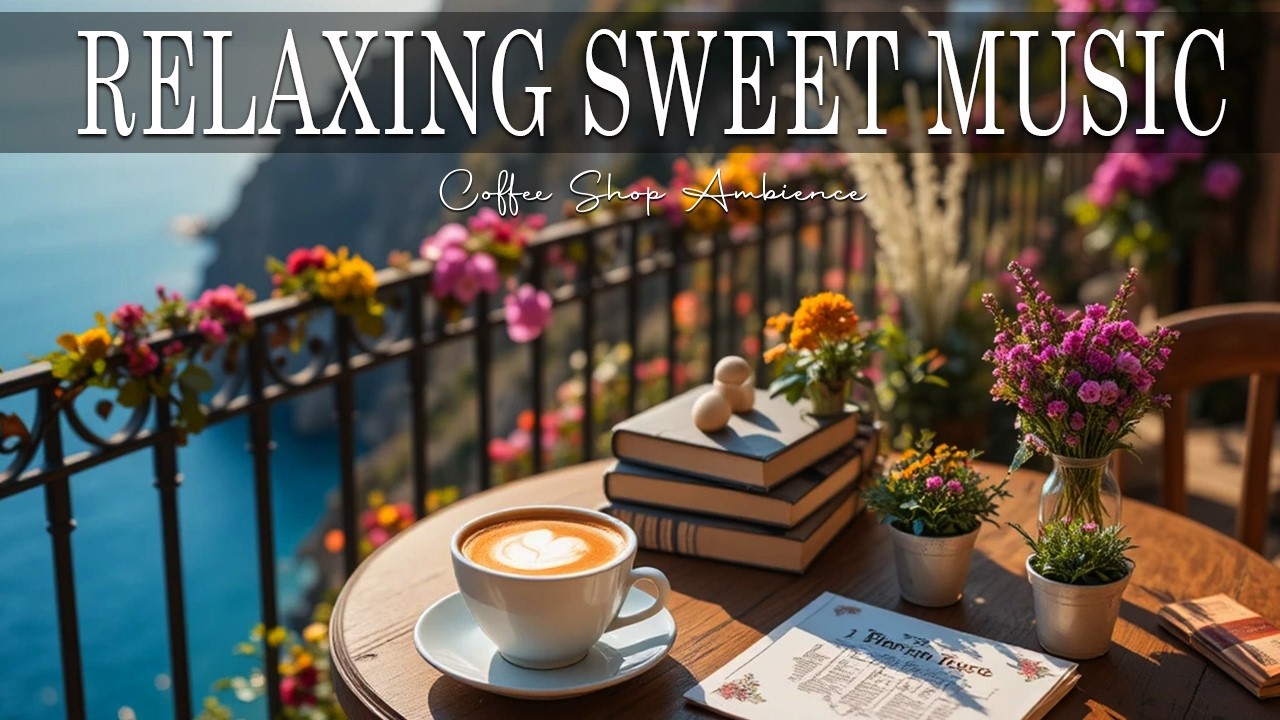 Relaxing Sweet Music ☕ Bossa Nova background for Studying, Working & Relaxing