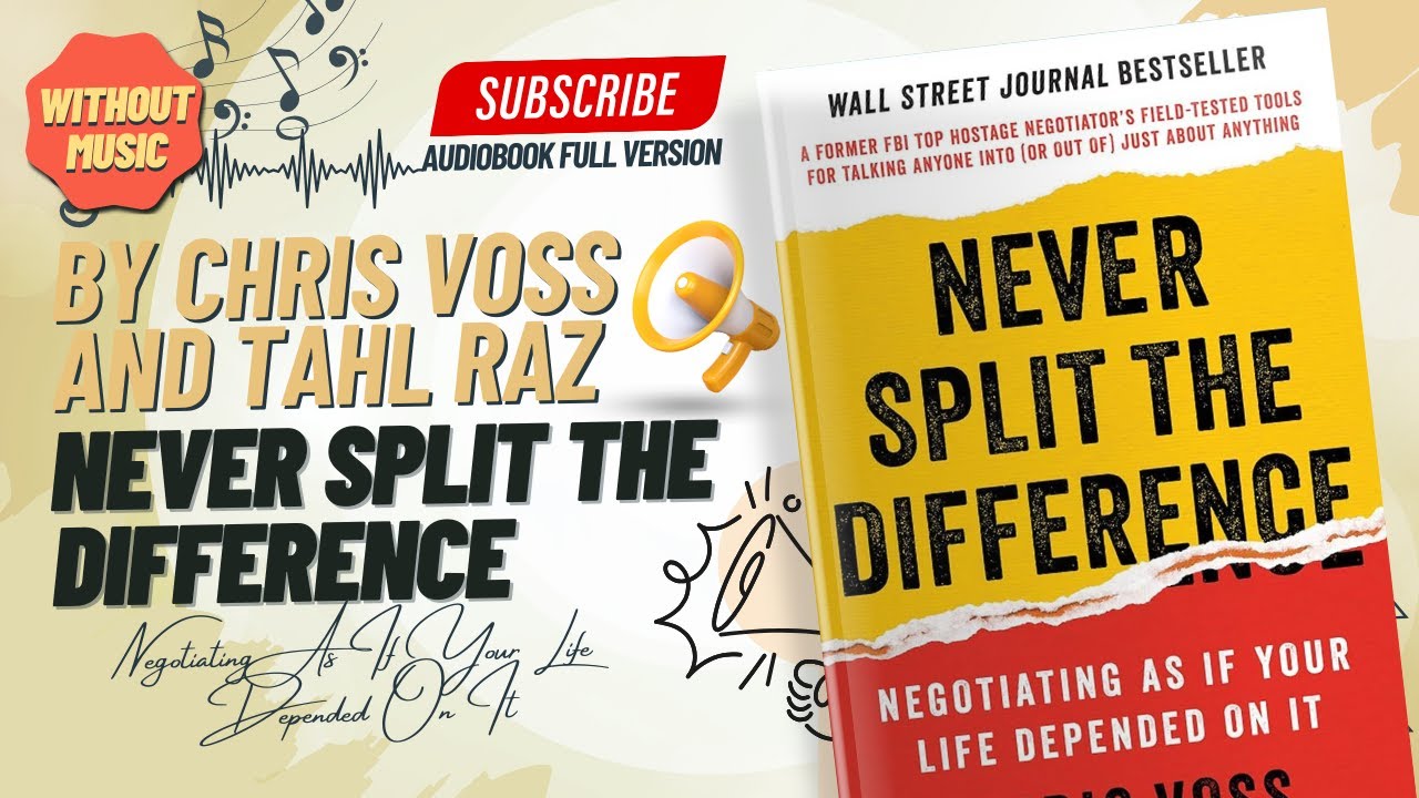 Never Split the Difference Audiobook 📚 By Chris Voss and Tahl Raz – Without Music ❌ Version