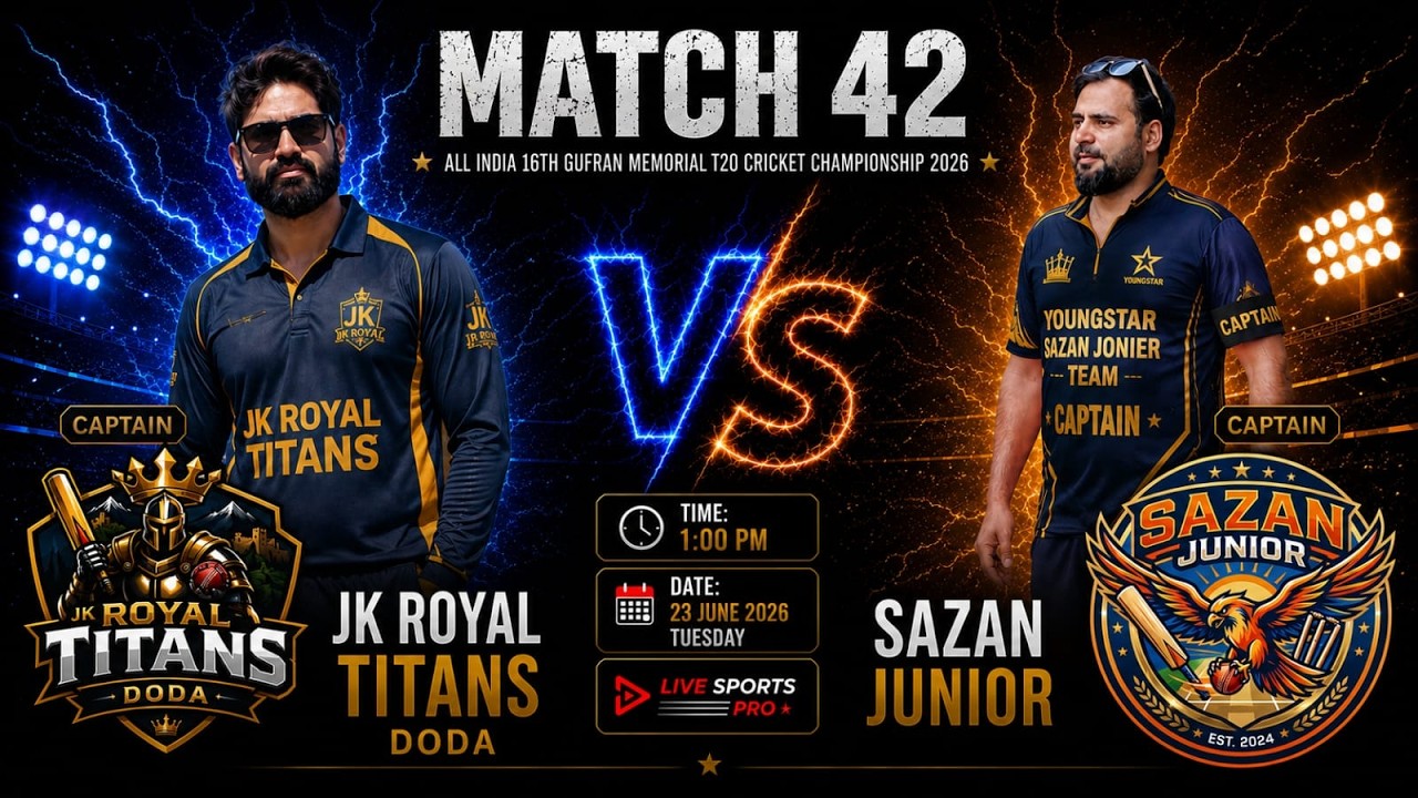 🏆 Match No 42 | JK Royal Titans Doda vs Sazan Junior | All India 16th Gufran Memorial T20 2026