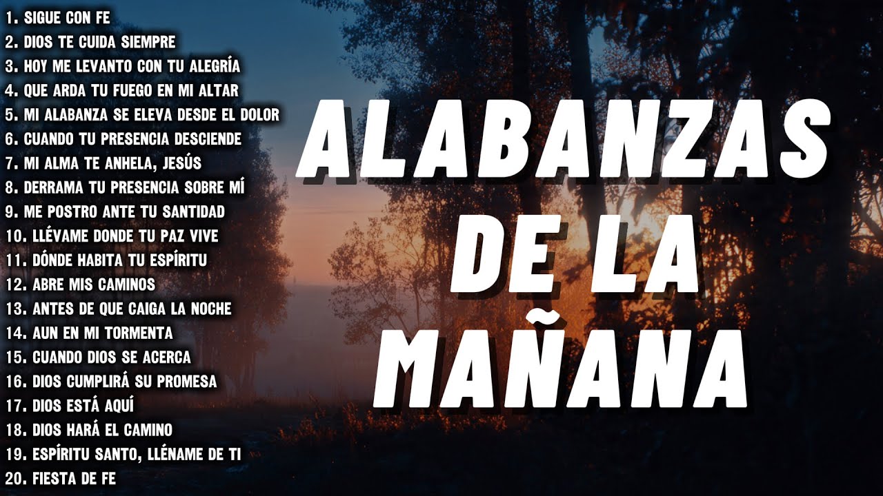 MÚSICA CRISTIANA QUE LLENA TU ALMA DE PAZ – ALABANZAS DE ADORACIÓN PARA COMENZAR EL DÍA CON DIOS