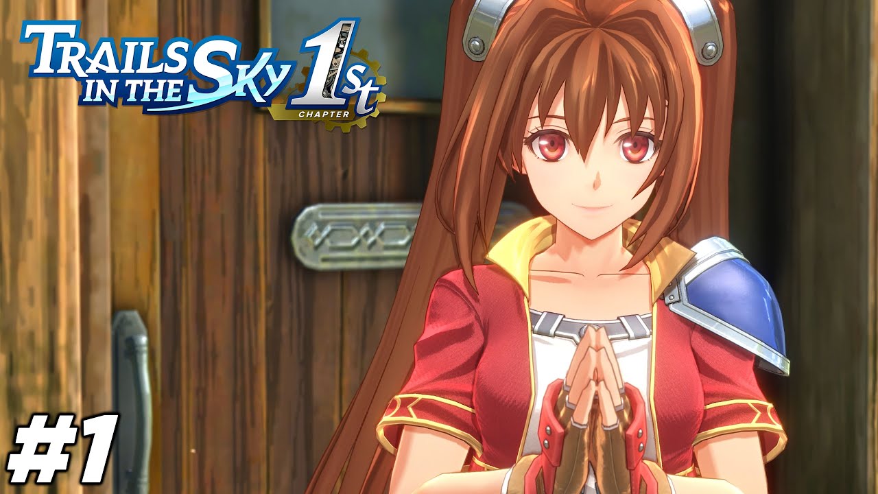 Trails in the Sky 1st Remake 100% Full Game Walkthrough Part 1 - Prologue