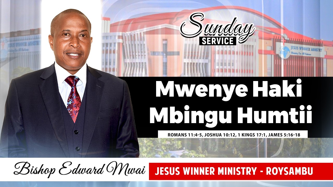 MWENYE HAKI MBINGU HUMTII - ( WARUMI 11:4-5, JOSHUA 10:12, 1 WAFALME 17:1, YAKOBO 5:16-18 )