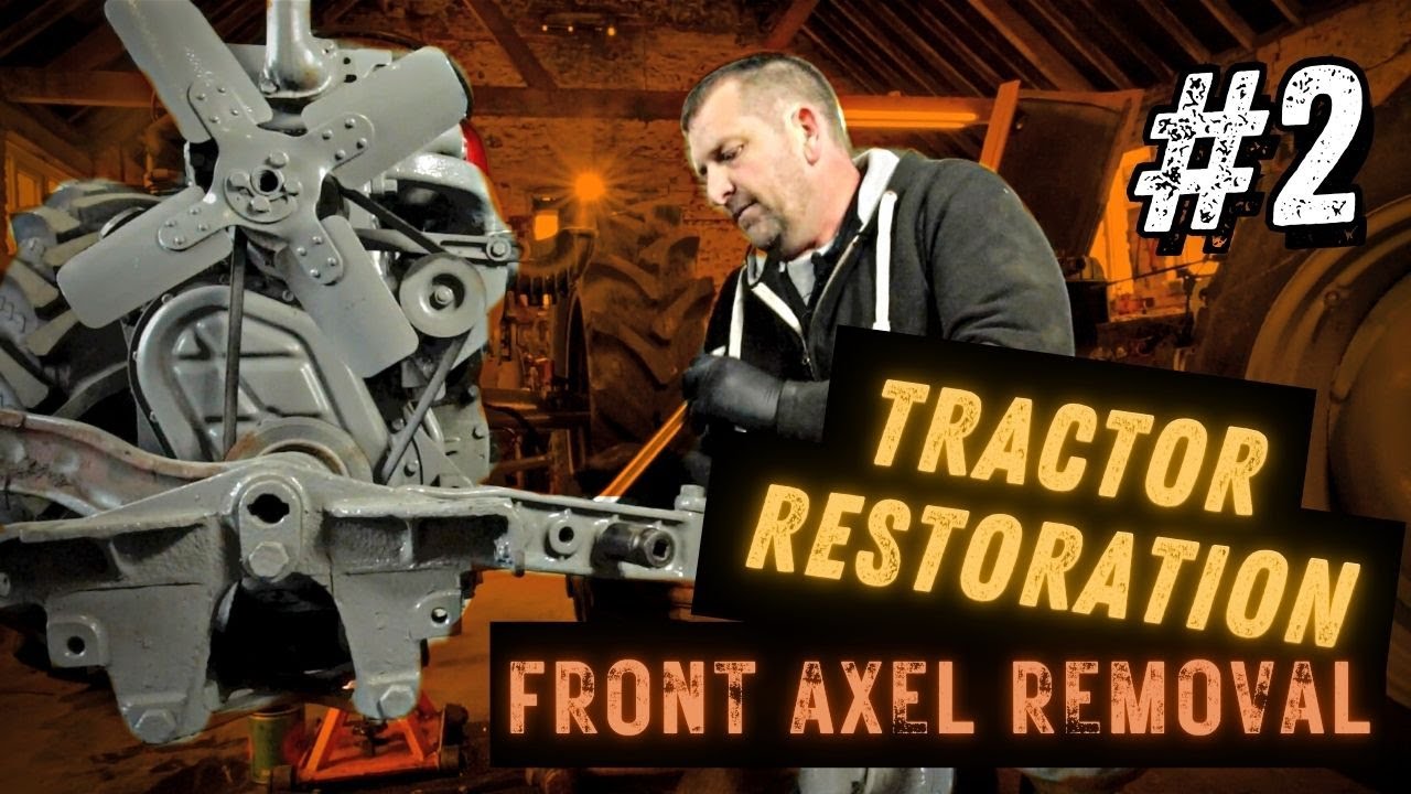 Ferguson FE35 VINTAGE TRACTOR RESTORATION Part 2: Front Axel Removal