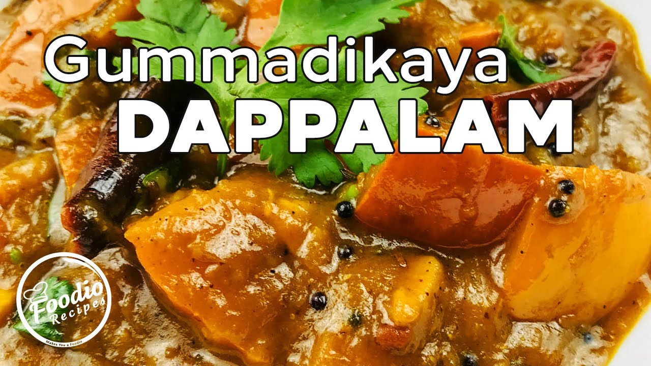Gummadikaya Pulusu | Indian Style Pumpkin Curry | Gummadikaya Bellam Dappalam | Foodio Recipes