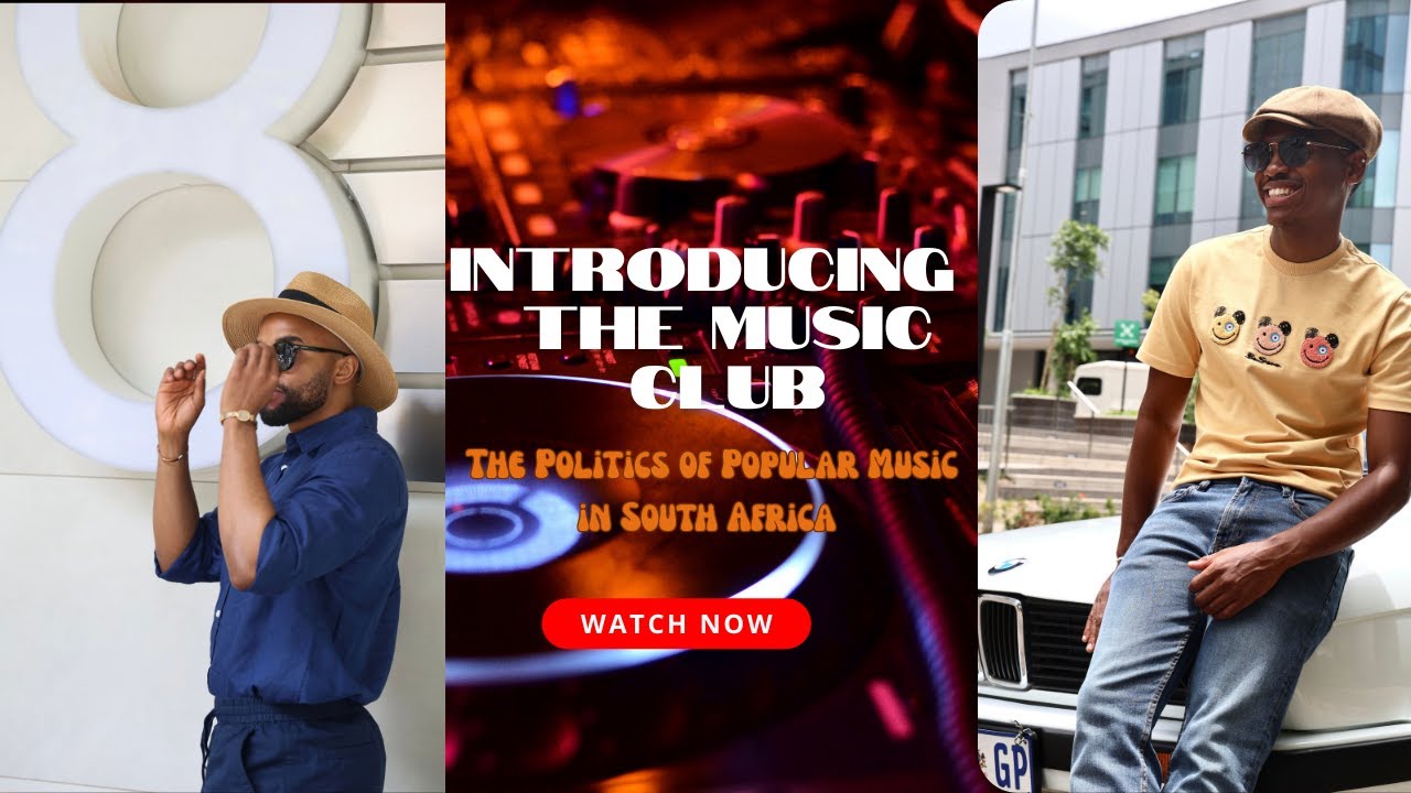The Politics of Popular Music in South Africa | Welcome to The Music Club 🥳