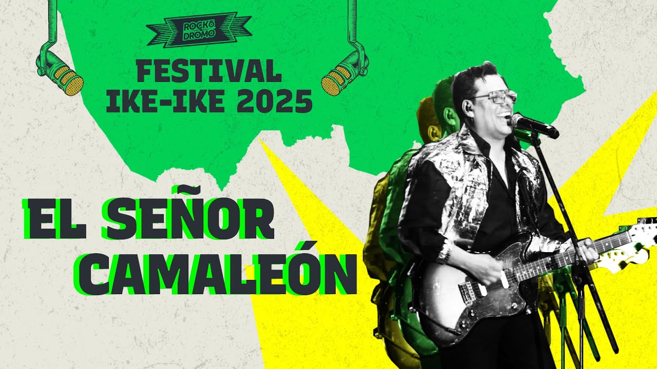 EL SEÑOR CAMALEÓN / Festival Ike-Ike 2025