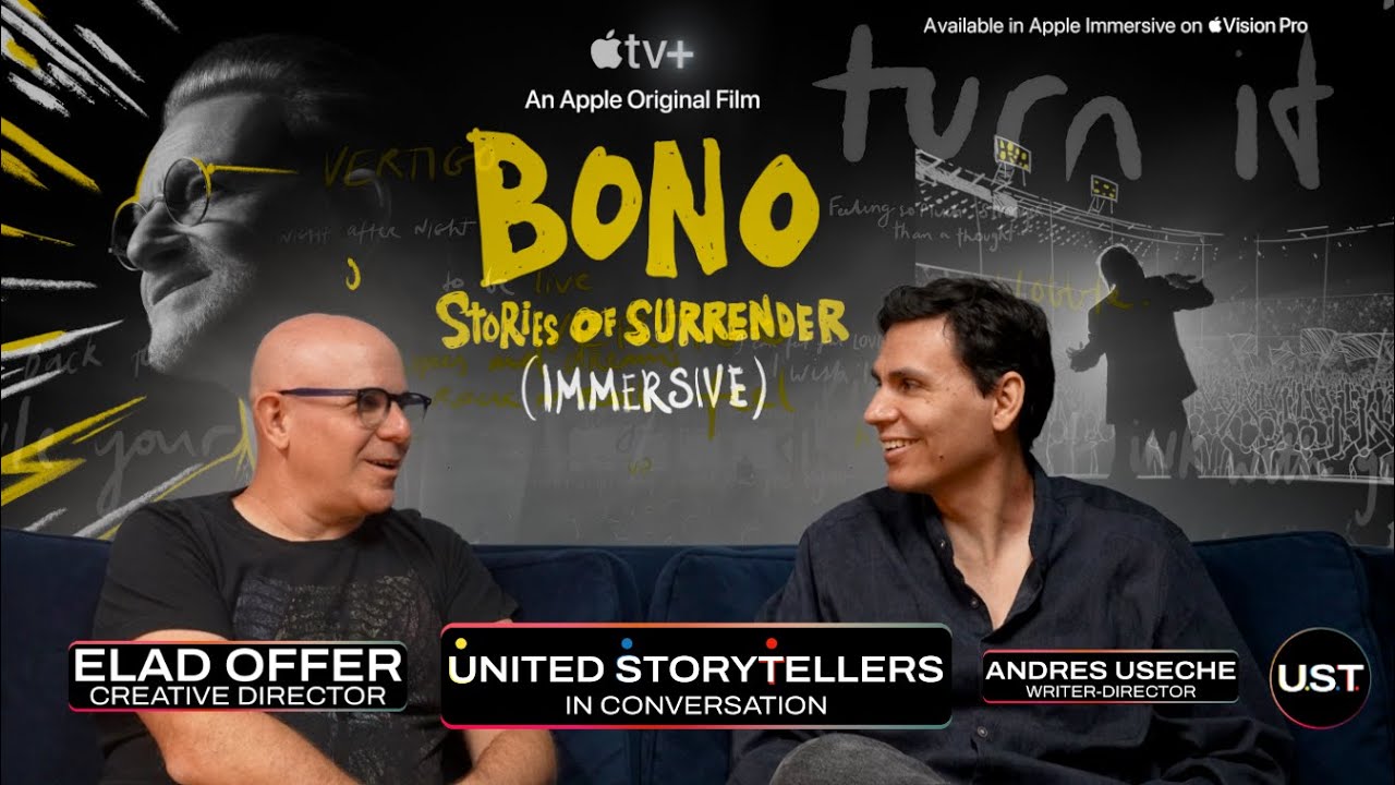 Bono Stories of Surrender (Immersive) creative director Elad Offer on the making of the AppleTV film