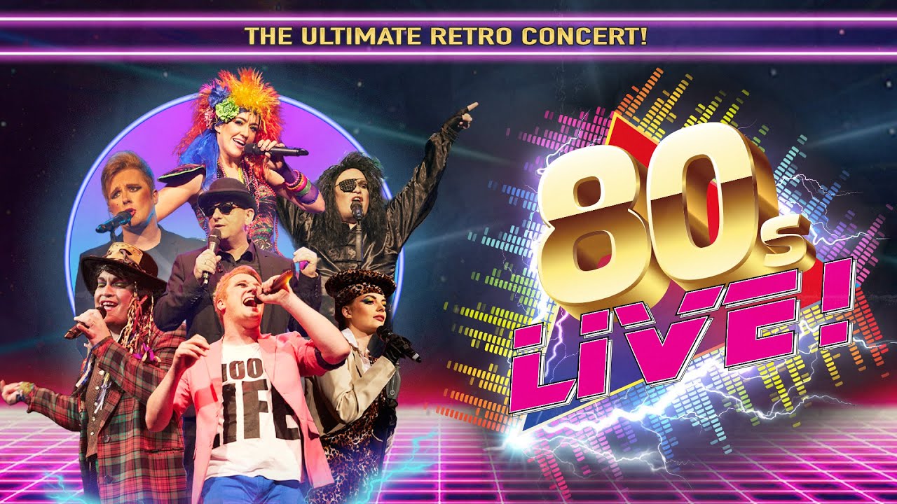 80s Live! - Coming to Parr Hall - Fri 20 Sep '24