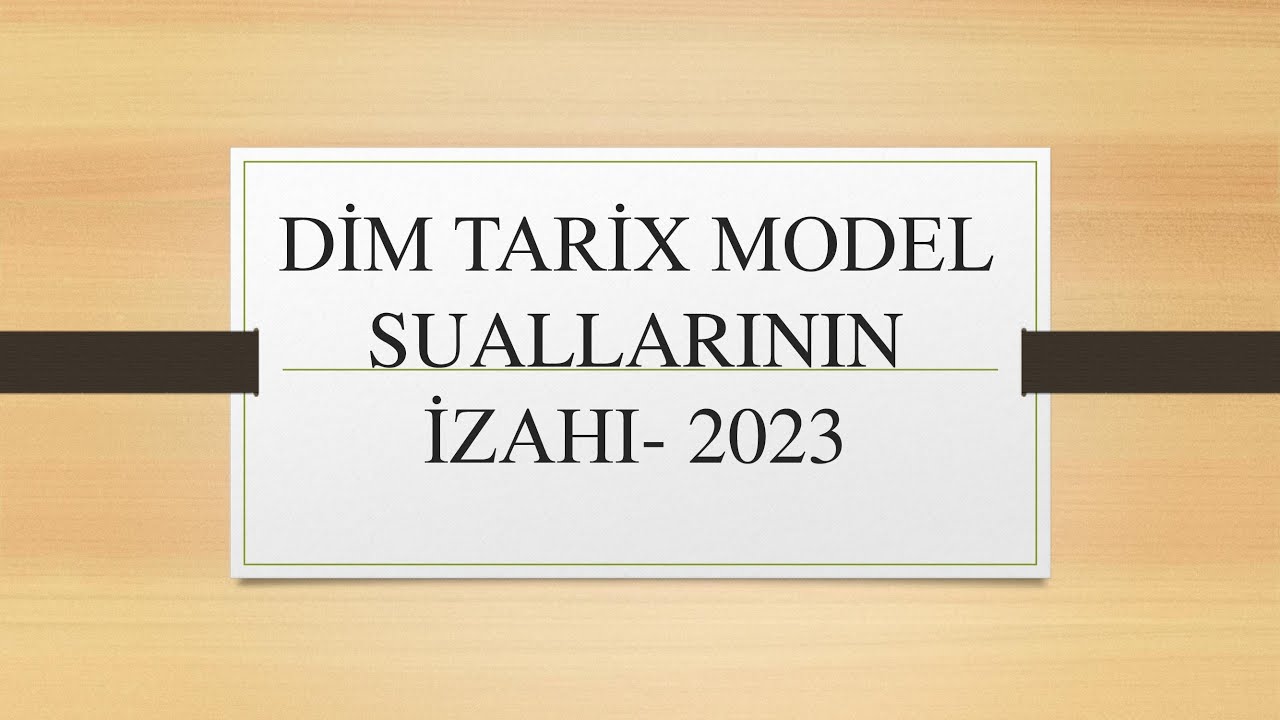 DİM TARİX MODEL SUALLARI-2023