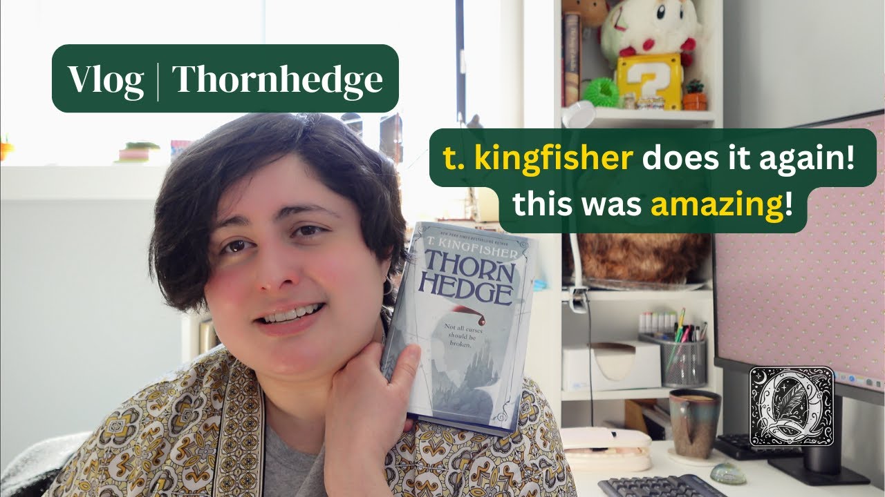 Vlog | Thornhedge - Another outstanding book from T. Kingfisher!