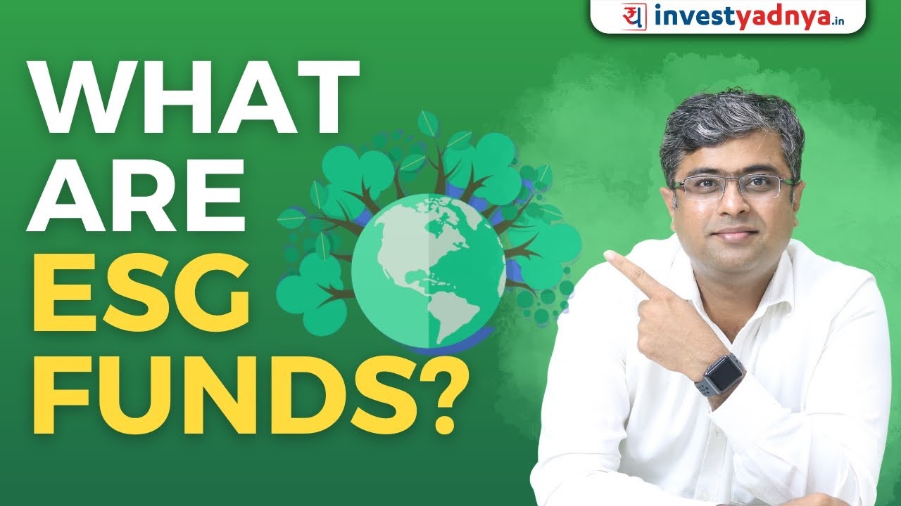What are ESG Funds? ESG Funds क्या होते हैं?