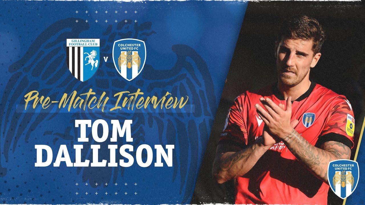 Interview | Tom Dallison Pre Gillingham