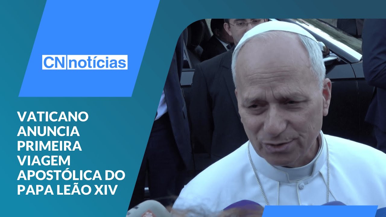 Vaticano anuncia primeira viagem apostólica do Papa Leão XIV