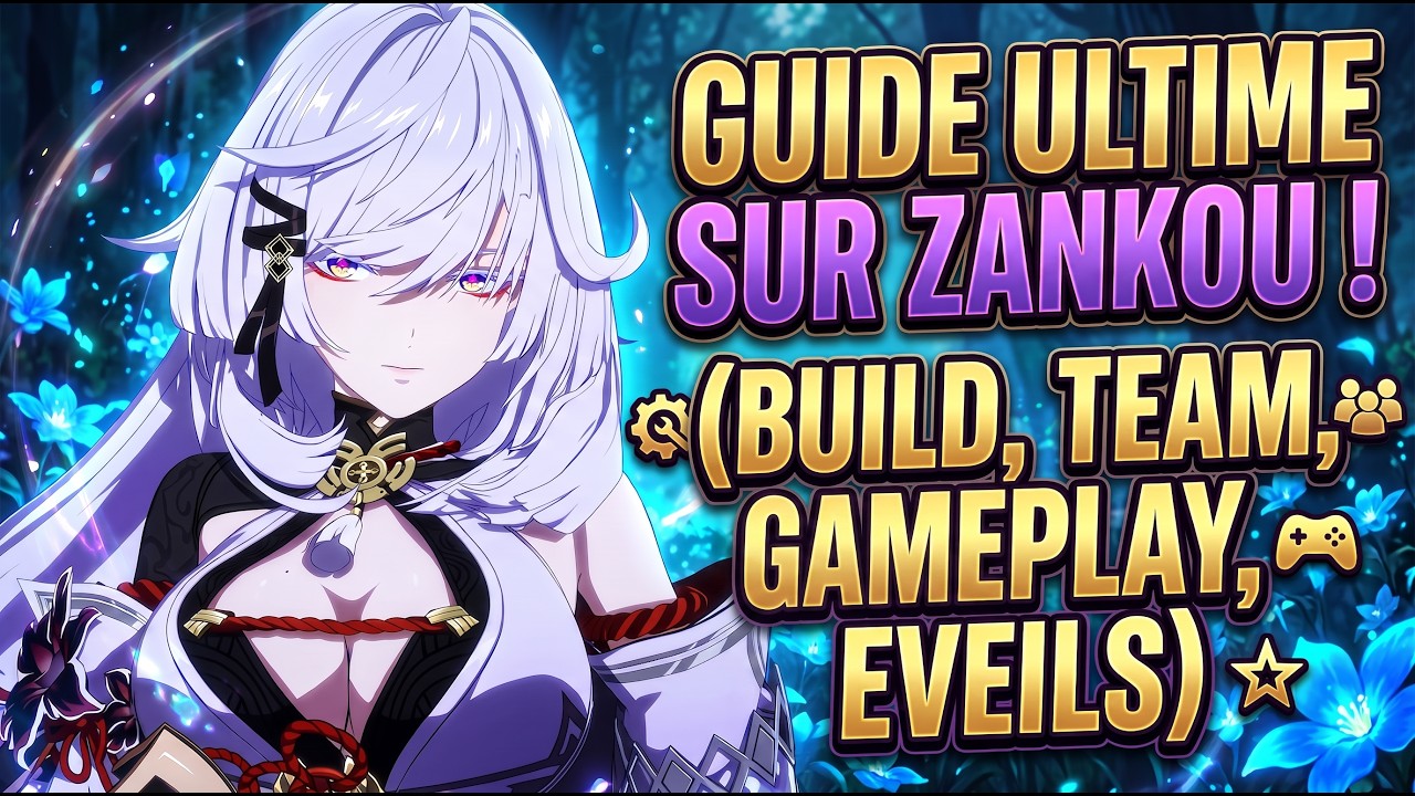 🚨ZANKOU GUIDE ULTIME !TOUT COMPRENDRE SUR LA BEST MAIN DPS DU JEU ► NTE NEVERNESS TO EVERNESS