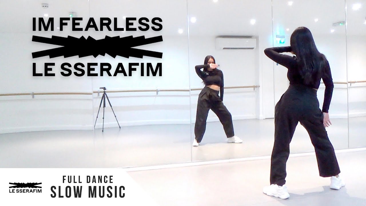 [PRACTICE] LE SSERAFIM - 'FEARLESS' - FULL Dance Tutorial - SLOW MUSIC + MIRRORED