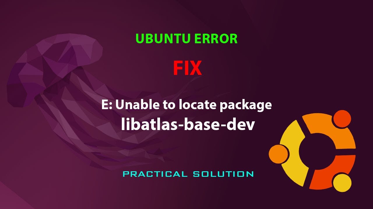 UBUNTU FIX: E: Unable to locate package libatlas-base-dev