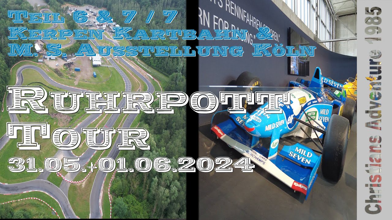 Ruhrpott Tour 2024 Teil 6 & 7 - 7 I M. S. Kartbahn Kerpen & M.S. Ausstellung Köln