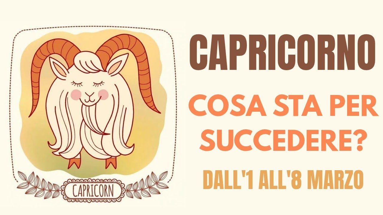 CAPRICORNO♑ COSA ACCADRÀ? PREVISIONI TAROCCHI DALL'1 ALL'8 MARZO