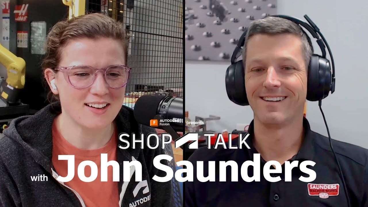 Shop Talk with John Saunders of Saunders Machine Works | Autodesk Fusion