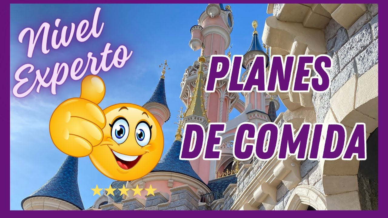 🍽️🥂Plan de comidas Disneyland Paris 😵‍💫 Resuelvo todas tus dudas!