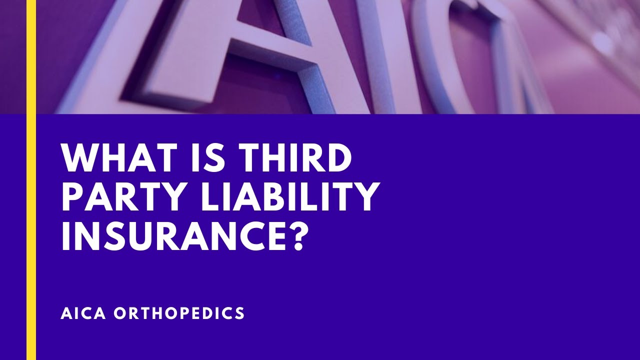 What Is Third Party Liability Insurance - AICA Orthopedics