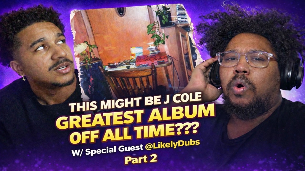 THIS MIGHT BE J COLE GREATEST ALBUM OFF ALL TIME??? W/ Special Guest  @LikelyDubs  Part 2