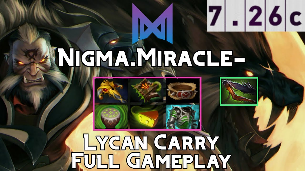 Lycan | Nigma.Miracle- | Hard Carry Lycan Full Gameplay | 7.26c Full Gameplay