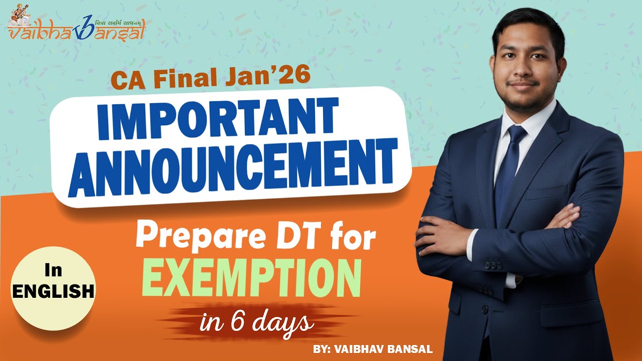 Get Exemption in CA Final DT in just 6 Days for Jan 26 | Full English