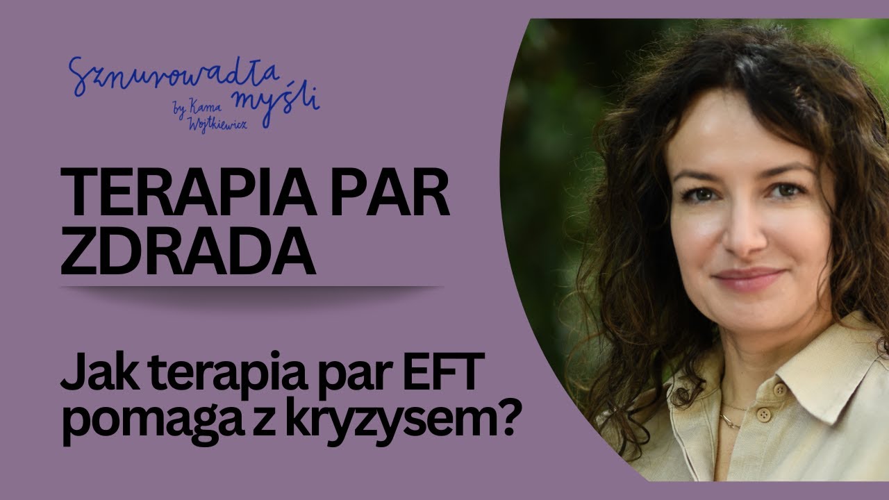 Terapia par, zdrada i zaufanie w związku | Kasia Moneta-Spyra | Sznurowadła myśli #96
