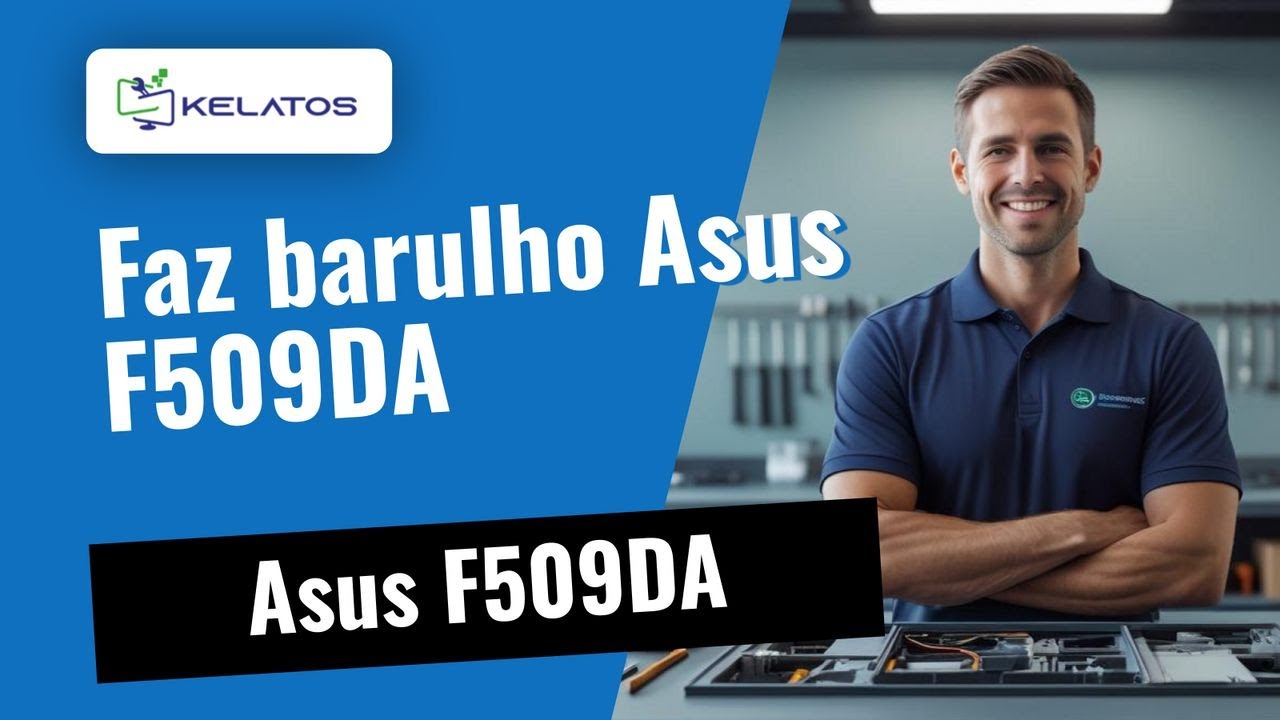 O teu Asus F509DA faz barulho? 🔧 Assim o resolvemos