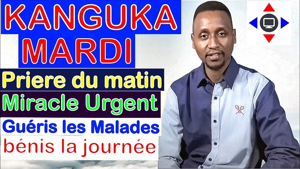KANGUKA DE MARDI MATIN 17/02/2026 @ChrisNdikumana@Prière@kangukaenfrancais