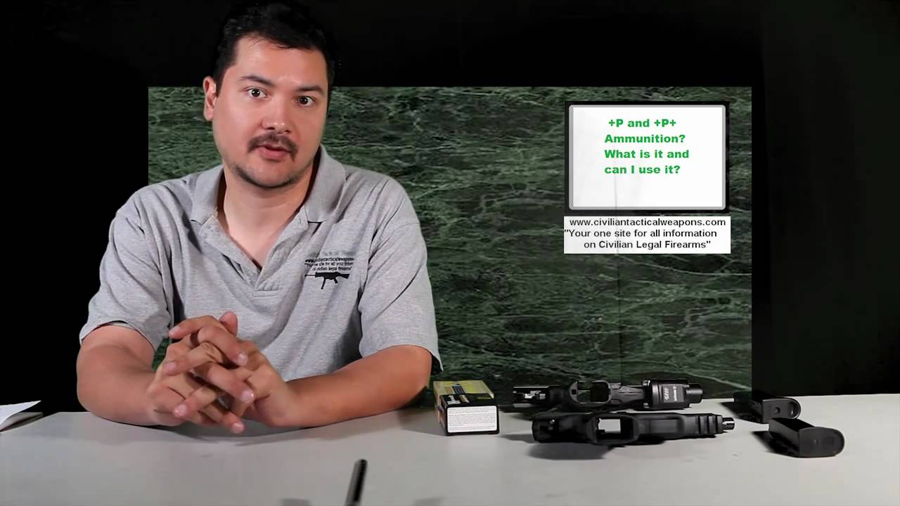 Viewer Requested Video: Understanding +P and +P+ ammo in handguns