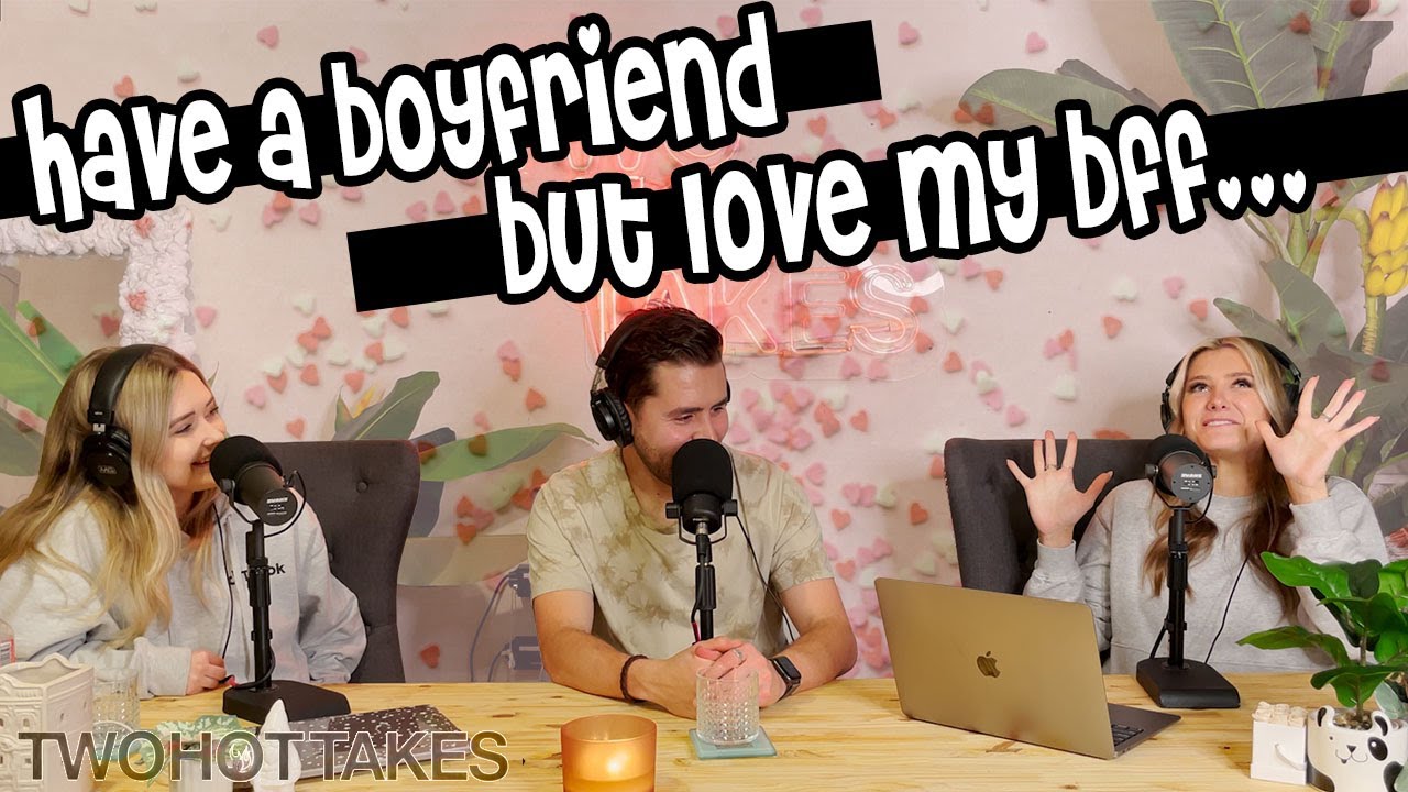 'Have a Boyfriend, but Love My Best-friend' -- Reddit Story