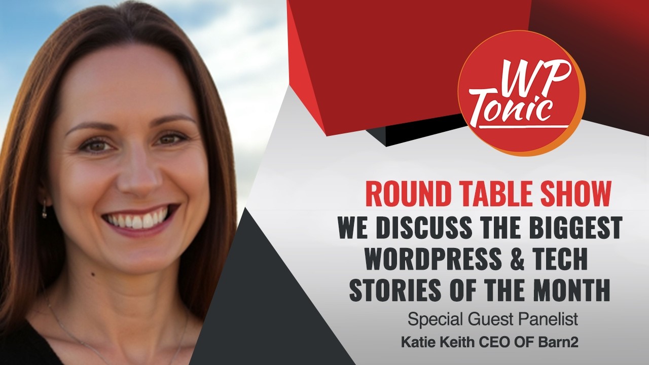 #999 - WP-Tonic This Month in WordPress & Tech Round Table Show For February, 2026