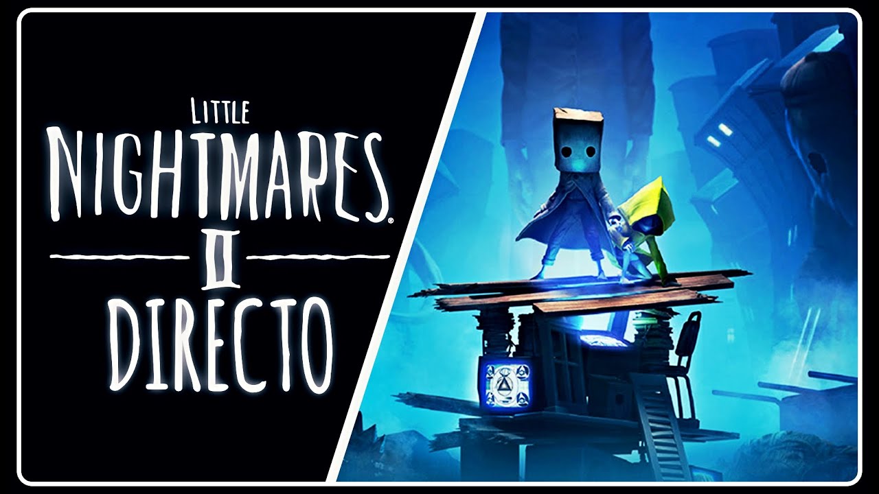 VAMOS A JUGAR LITTLE NIGHTMARES 2 (DIRECTO) | ‪@stickybacon