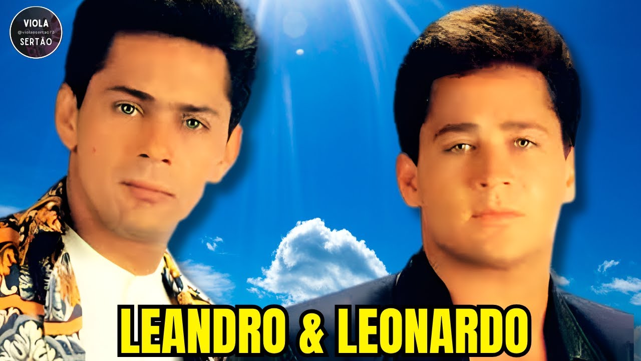 LEANDRO & LEONARDO AS 7 MELHORES - LEANDRO E LEONARDO ROM&Acirc;NTICAS ANTIGAS - MOD&Atilde;O
