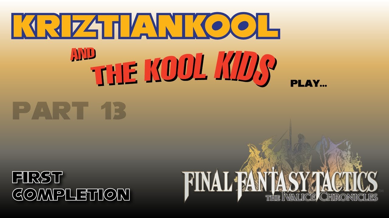 Final Fantasy Tactics: The Ivalice Chronicles First Play Part 13