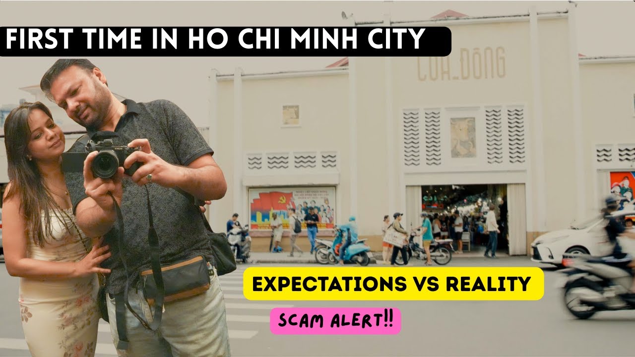 First day in Ho Chi Minh City I Ben Thanh street I EXPECTIONS VS REALITY