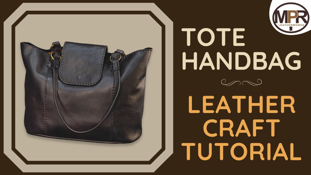 Tote Handbag Leather Craft Tutorial