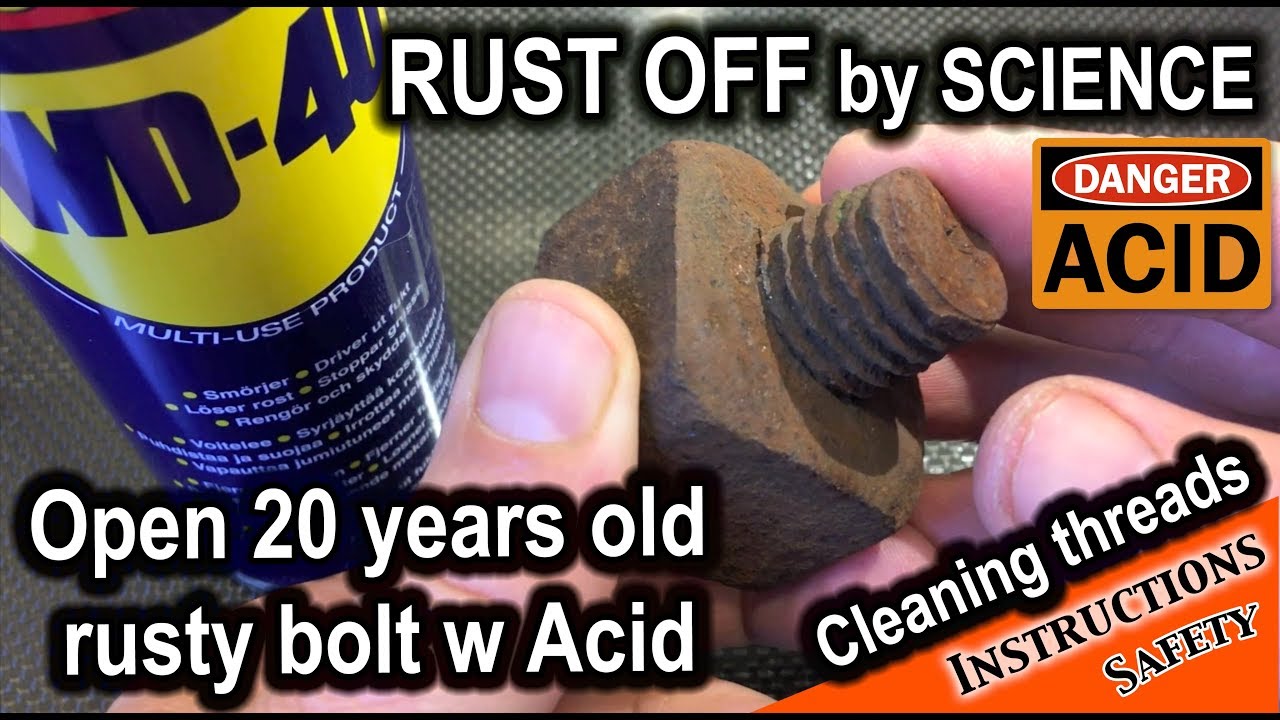Acid as penetrating oil for stuck frozen bolts - Easy rust removal action