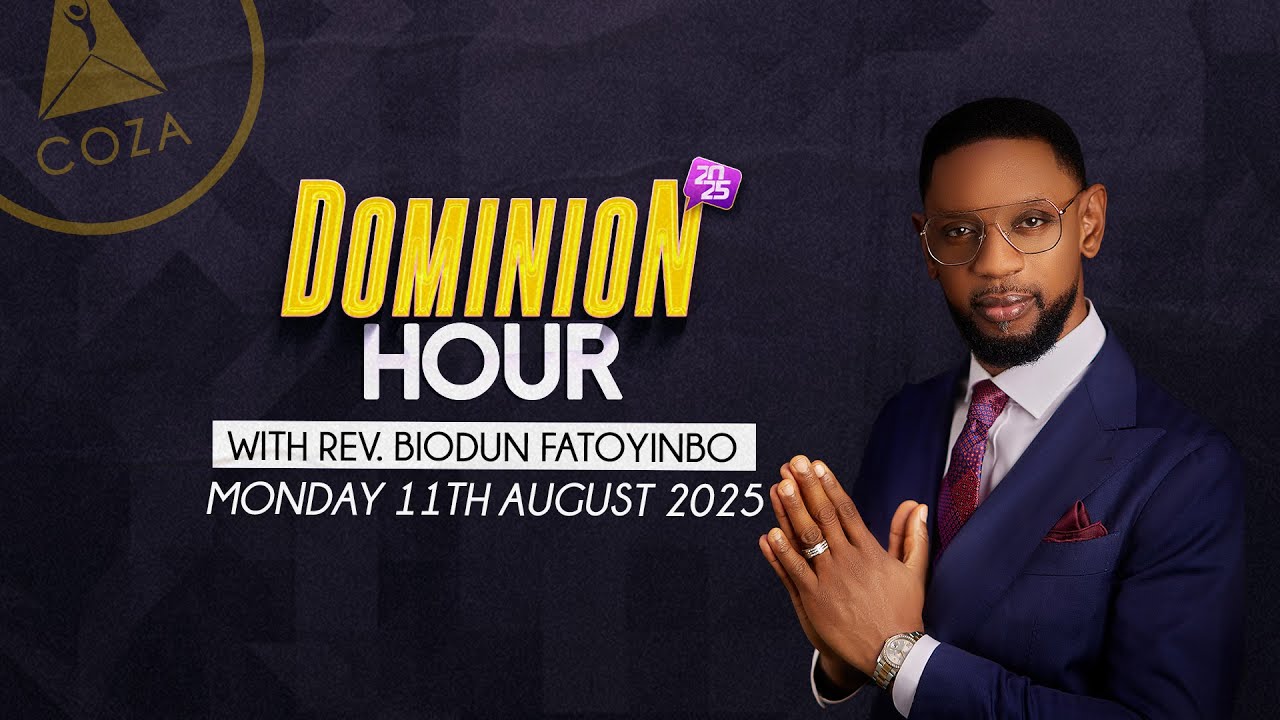 Dominion Hour With Reverend Biodun Fatoyinbo | Monday, 11th August, 2025