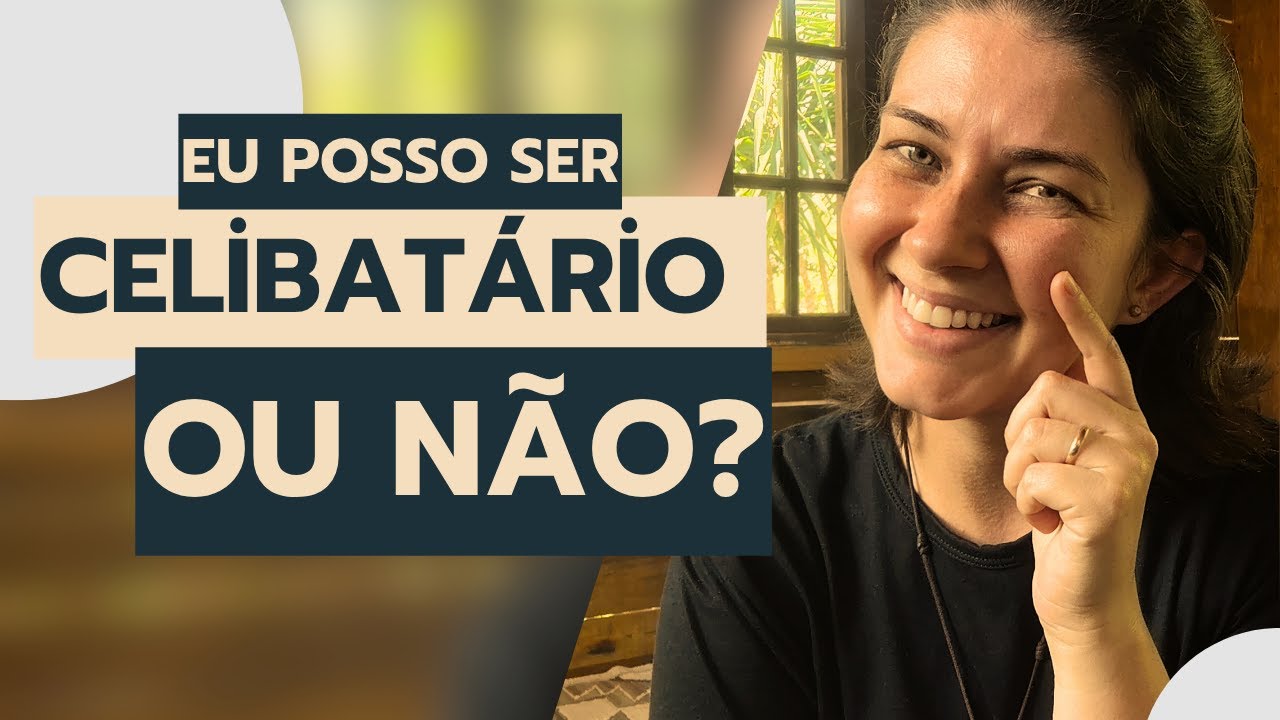 De que forma é possível viver o celibato?