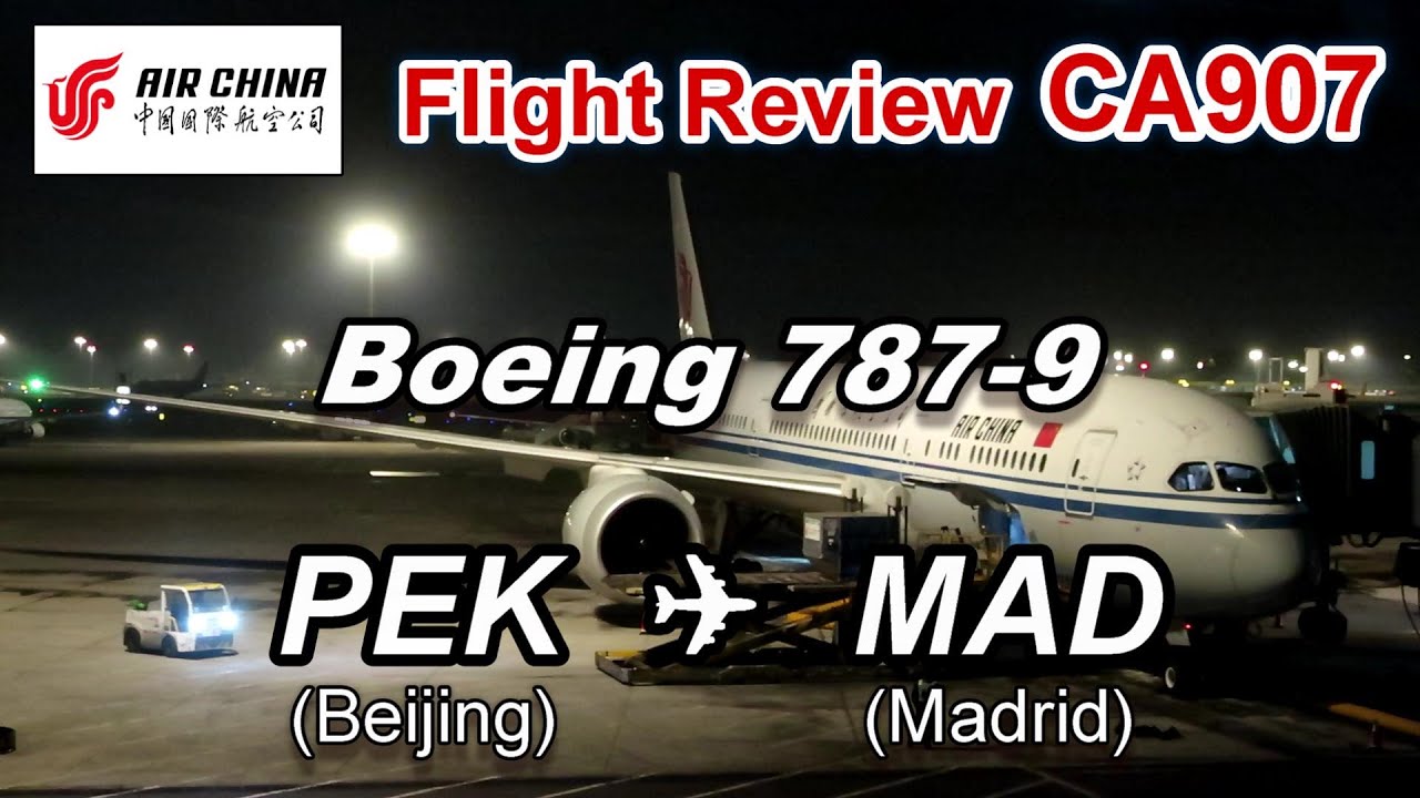 [Flight Review] Air China B787-9 CA907 Beijing to Madrid